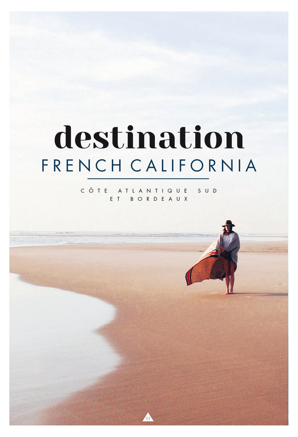 Destination French California by Caroline Gomez